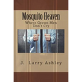 Mosquito Heaven, Where Men Don't Cry