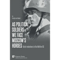 As political soldiers we face Moscow's hordes: Dutch volunteers in the Waffen-SS