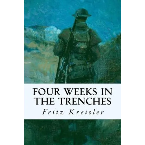 Four Weeks in the Trenches