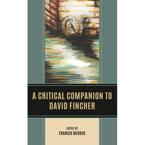 A Critical Companion to David Fincher