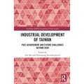 Industrial Development of Taiwan: Past Achievement and Future Challenges Beyond 2020