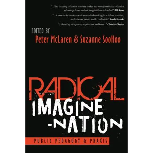 Radical Imagine-Nation: Public Pedagogy & PRAXIS