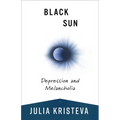 Black Sun: Depression and Melancholia