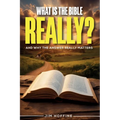 What Is the Bible, Really?