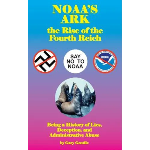 Noaa's Ark: The Rise of the Fourth Reich