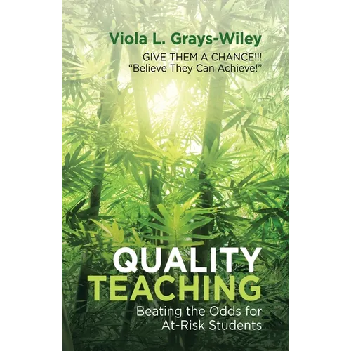 Quality Teaching: Beating the Odds for At-Risk Students