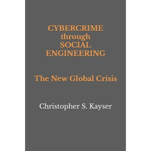 Cybercrime through Social Engineering: The New Global Crisis