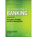 An Introduction to Banking: Principles, Strategy and Risk Management