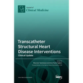 Transcatheter Structural Heart Disease Interventions: Clinical Update