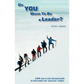 Do You Want to Be a Leader?