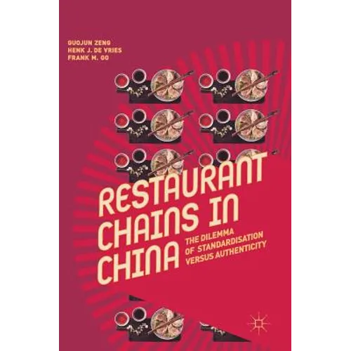 Restaurant Chains in China: The Dilemma of Standardisation Versus Authenticity