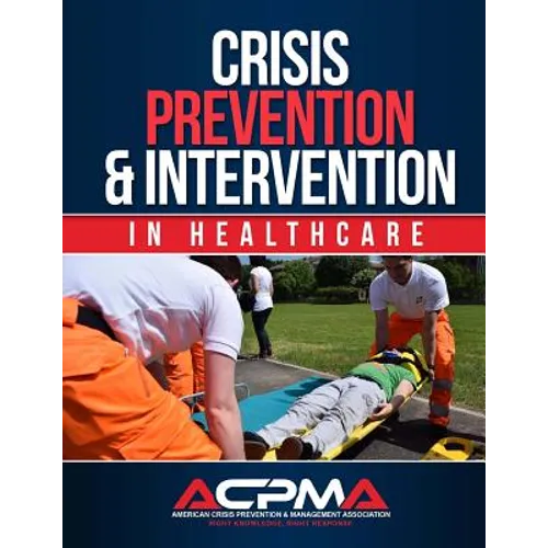 Crisis Prevention & Intervention: In Healthcare