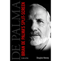 Brian de Palma's Split-Screen: A Life in Film