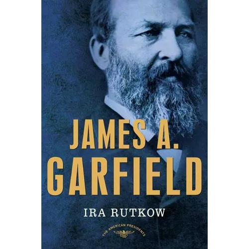 James A. Garfield: The American Presidents Series: The 20th President, 1881