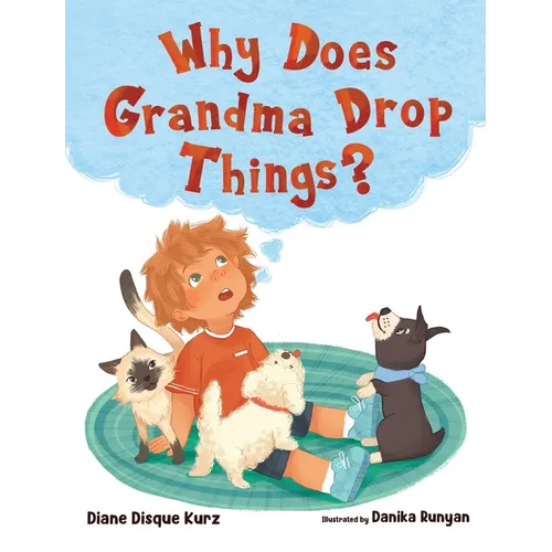 Why Does Grandma Drop Things?