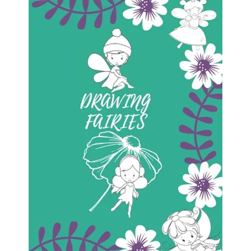 Drawing Fairies: 20 Cute Fairies Illustrations. How to Draw for Kids Step by Step.