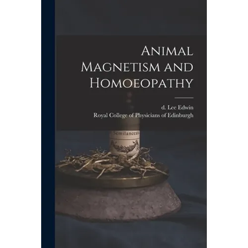 Animal Magnetism and Homoeopathy