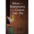 What the Skeletons in the Closet Tell Me