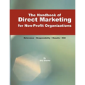 The Handbook of Direct Marketing for Non-Profit Organizations: Relevance - Responsibility - Results - R.O.I.