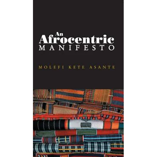 Afrocentric Manifesto: Toward an African Renaissance