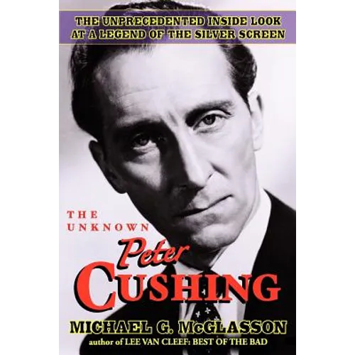 The Unknown Peter Cushing