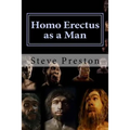 Homo Erectus as a Man