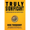 Truly Significant: Conversations with Big Hearted People