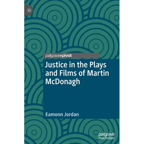 Justice in the Plays and Films of Martin McDonagh
