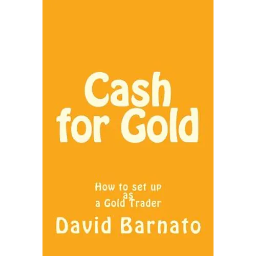 Cash for Gold: How to set up as a Gold Trader