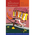The Multicultural Imagination: "Race", Color, and the Unconscious