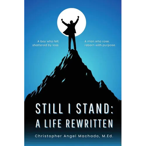Still I Stand: A Life Rewritten