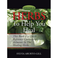 Herbs to Help You Heal: Volume II