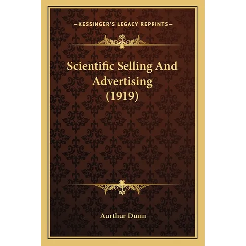 Scientific Selling And Advertising (1919)