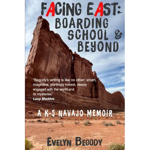 Facing East: Boarding School & Beyond