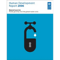 Human Development Report 2006: Beyond Scarcity: Power, Poverty and Global Water Crisis