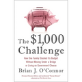 The $1,000 Challenge: How One Family Slashed Its Budget Without Moving Under a Bridge or Living on Government Cheese