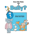 Does This Make You A Bully?