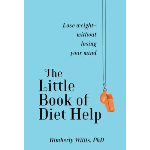 Little Book of Diet Help: Expert Tips and Tapping Techniques to Stay Slim--For Life
