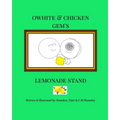 Owhite and Chicken Gem's Lemonade Stand