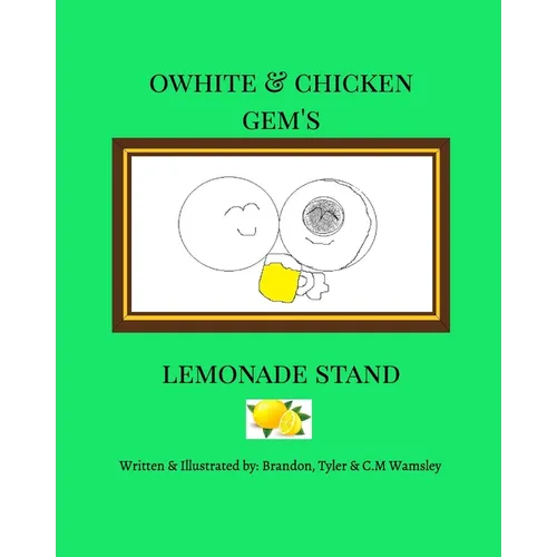 Owhite and Chicken Gem's Lemonade Stand