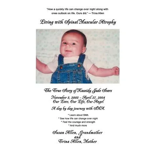 Living with Spinal Muscular Atrophy: The True Story of Kassidy Jade Sears