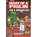Diary of a Piglin Book 18: An Unlikely Ally