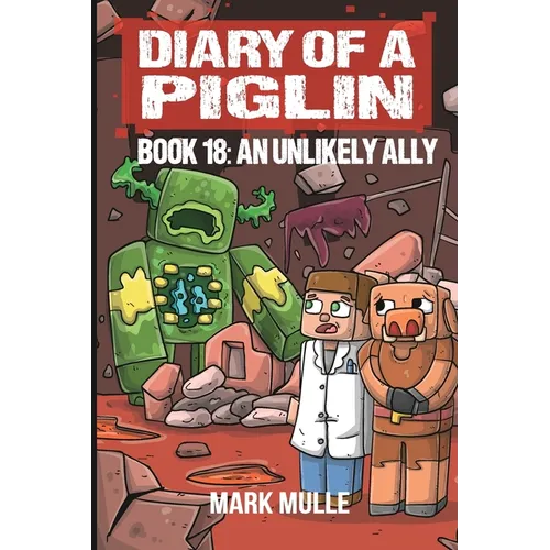 Diary of a Piglin Book 18: An Unlikely Ally