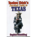 The Yankee Chick's Survival Guide to Texas