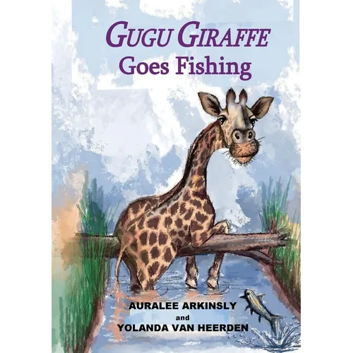 Gugu Giraffe: Goes Fishing