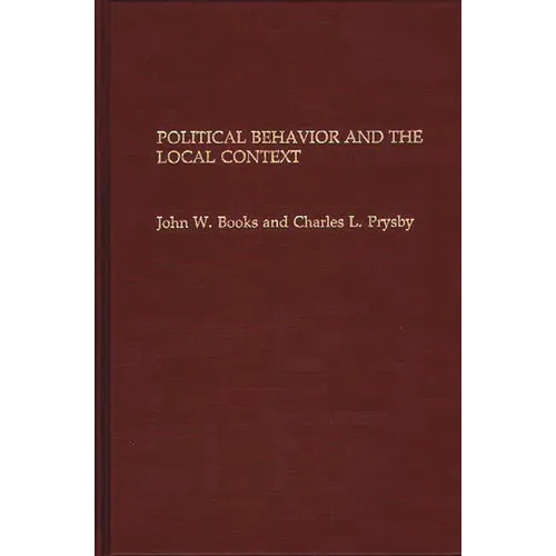 Political Behavior and the Local Context