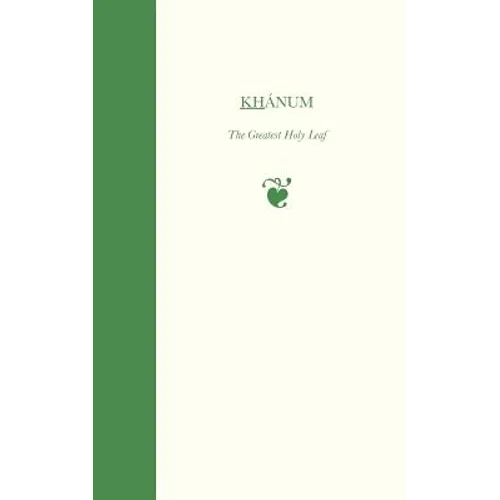 Khanum, The Greatest Holy Leaf