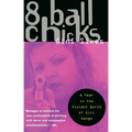8 Ball Chicks: A Year in the Violent World of Girl Gangs