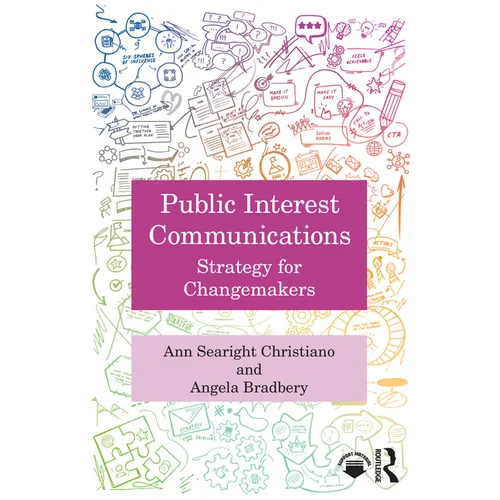 Public Interest Communications: Strategy for Changemakers