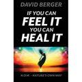 If you can feel it you can heal it